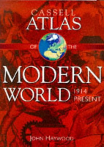 The Cassell Atlas of the Modern World 1914-present