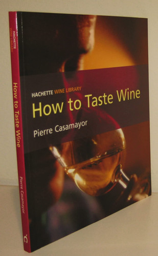 How to Taste Wine (Hachette Wine Library)