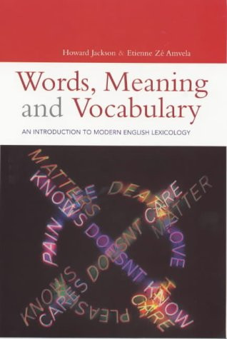 Words, Meaning and Vocabulary: An Introduction to Modern English Lexicology (Open Linguistics Series)