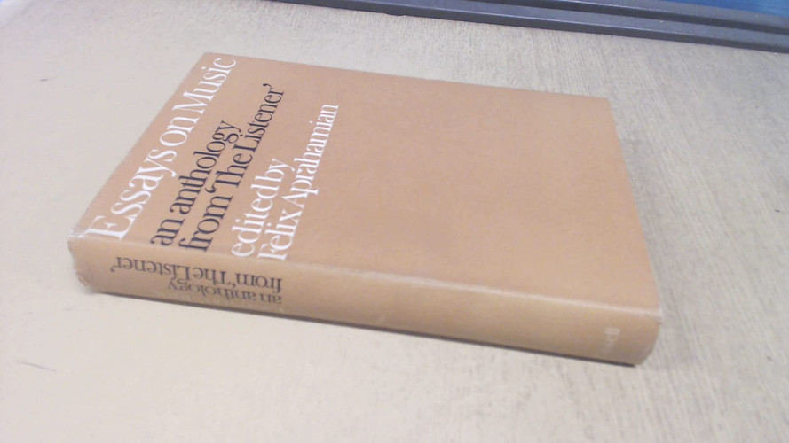 Essays on Music: An Anthology from "The Listener"