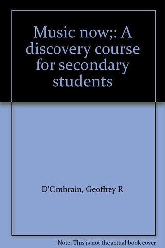 Music now;: A discovery course for secondary students