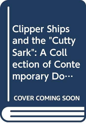 Clipper Ships & the Cutty Sark