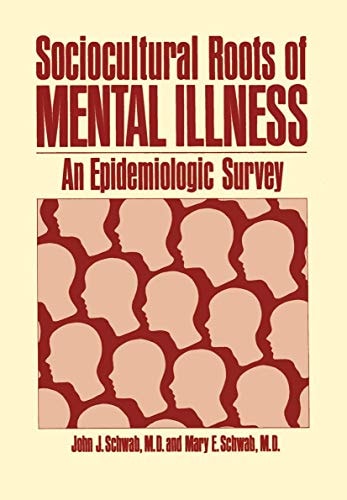 Sociocultural Roots of Mental Illness:An Epidemiological Survey