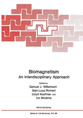 Biomagnetism An Interdisciplinary Approach