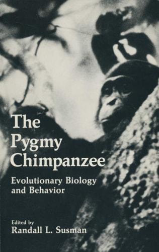 The Pygmy Chimpanzee Evolutionary Biology and Behavior