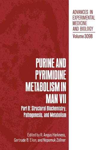 Purine and Pyrimidine Metabolism in Man VII Part B: Structural Biochemistry, Pathogenesis, and Metabolism