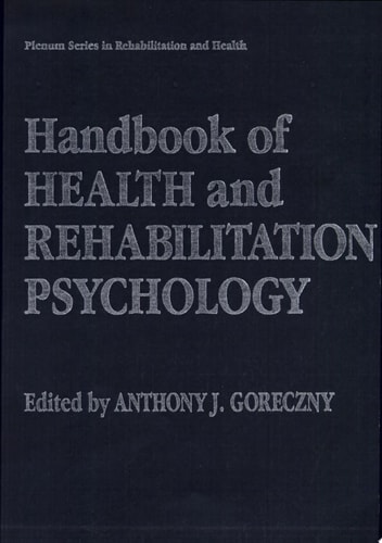 Handbook of Health and Rehabilitation Psychology