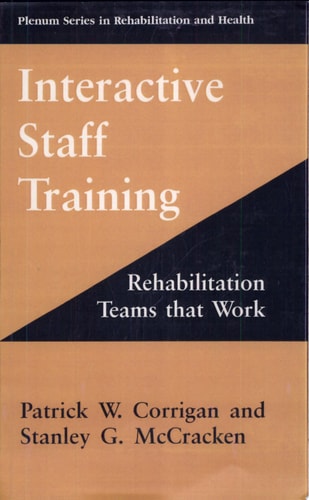 Interactive Staff Training Rehabilitation Teams that Work