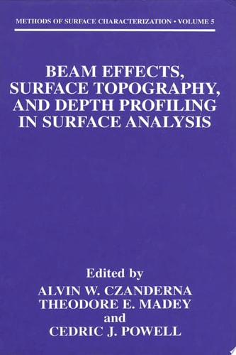 Beam Effects, Surface Topography, and Depth Profiling in Surface Analysis