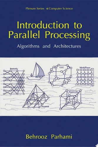 Introduction to Parallel Processing Algorithms and Architectures