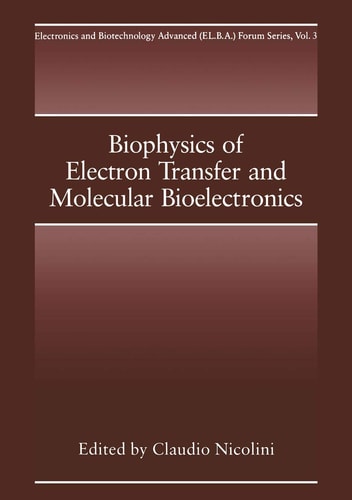 Biophysics of Electron Transfer and Molecular Bioelectronics (Electronics and Biotechnology Advanced (Elba) Forum Series, 3)