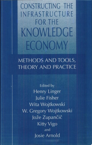 Constructing the Infrastructure for the Knowledge Economy Methods and Tools, Theory and Practice