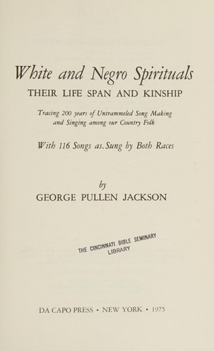 White And Negro Spirituals, Their Life Span And Kinship