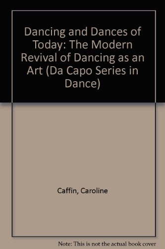 Dancing And Dancers Of Today (Da Capo Series in Dance)