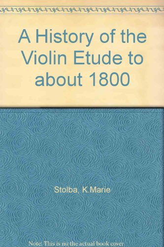 A History Of The Violin Etude To About 1800