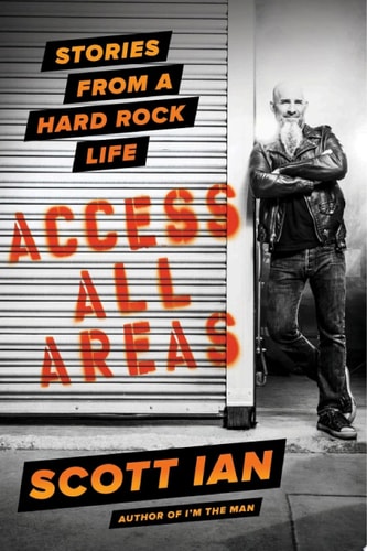 Access All Areas Stories from a Hard Rock Life