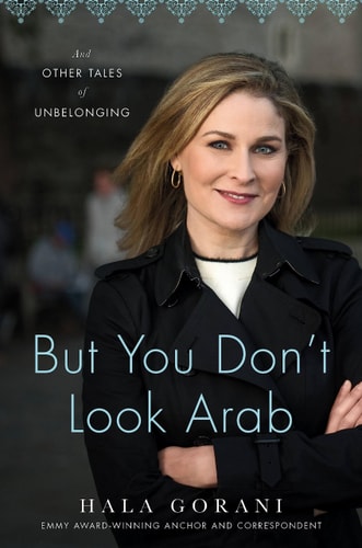But You Don't Look Arab And Other Tales of Unbelonging
