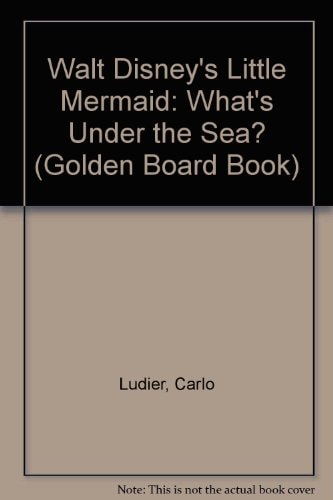 Disney's The Little Mermaid What's Under the Sea?