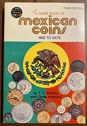 A Guide Book of Mexican Coins, 1822 to Date