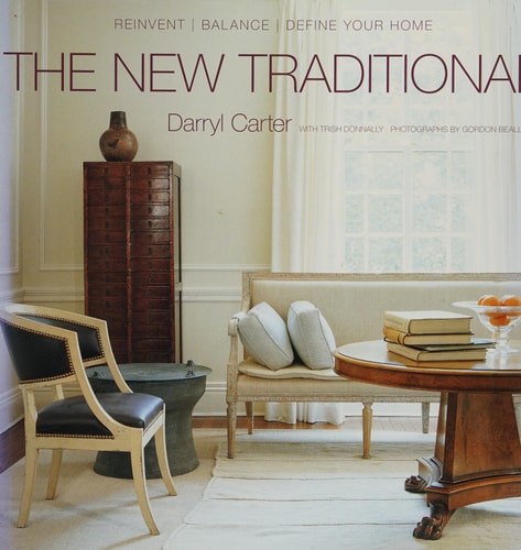 The New Traditional: Reinvent, Balance, Define Your Home