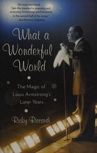 What a Wonderful World The Magic of Louis Armstrong's Later Years