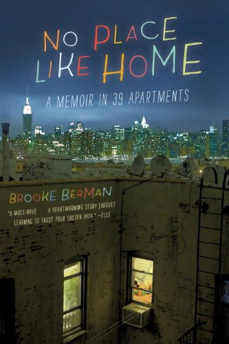 No Place Like Home: A Memoir in 39 Apartments
