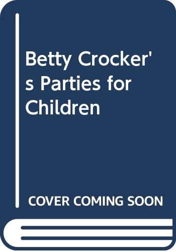 Betty Crocker's Parties for Children
