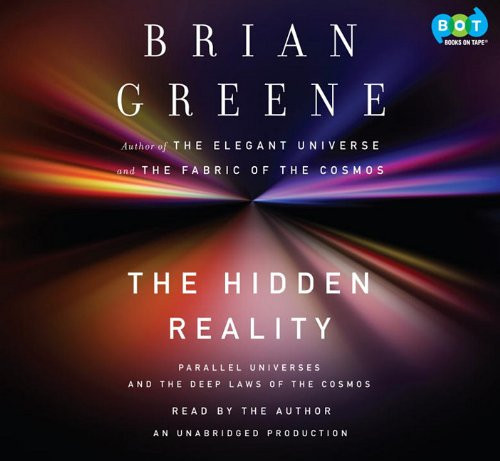 The Hidden Reality: Parallel Universes and the Deep Laws of the Cosmos