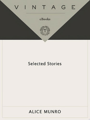 Selected Stories of Alice Munro, 1968-1994