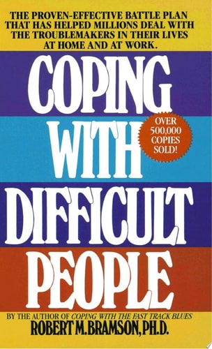 Coping with Difficult People