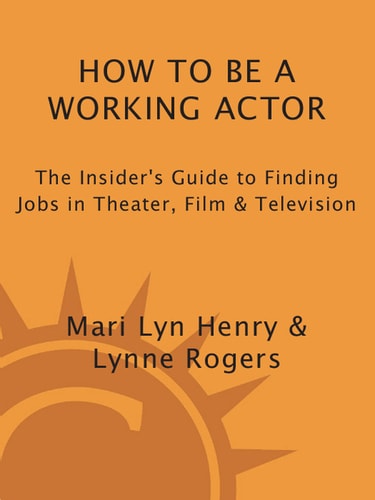 How to Be a Working Actor