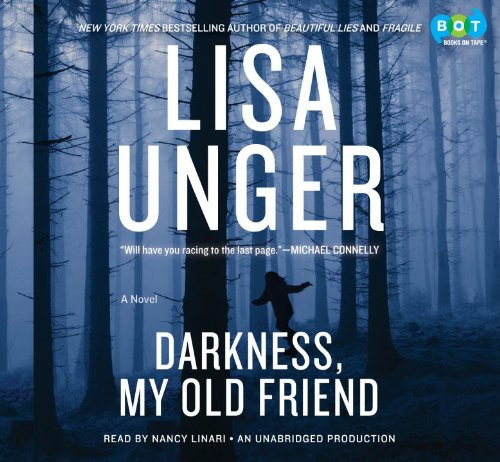 Darkness, My Old Friend: A Novel