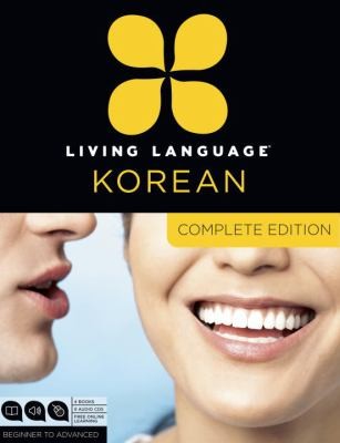 Living Language Korean Complete Edition: Beginner Through Advanced Course Including Coursebooks, Audio CDs, and Online Learning