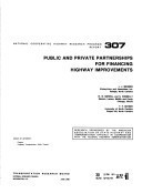 Public and Private Partnerships for Financing Highway Improvements (National Cooperative Highway Research Program Report)