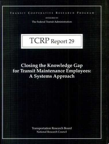 Closing the Knowledge Gap for Transit Maintenance Employees A Systems Approach