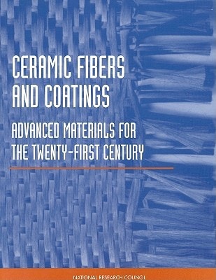 Ceramic Fibers and Coatings Advanced Materials for the Twenty-First Century