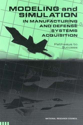 Modeling and Simulation in Manufacturing and Defense Acquisition Pathways to Success