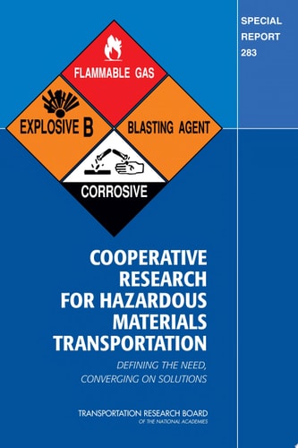 Cooperative Research for Hazardous Materials Transportation Defining the Need, Converging on Solutions