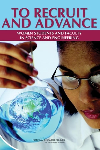 To Recruit and Advance Women Students and Faculty in Science and Engineering