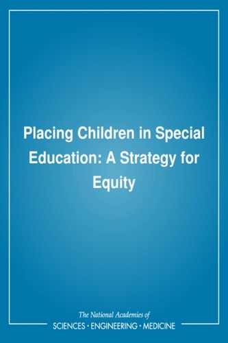 Placing Children in Special Education A Strategy for Equity