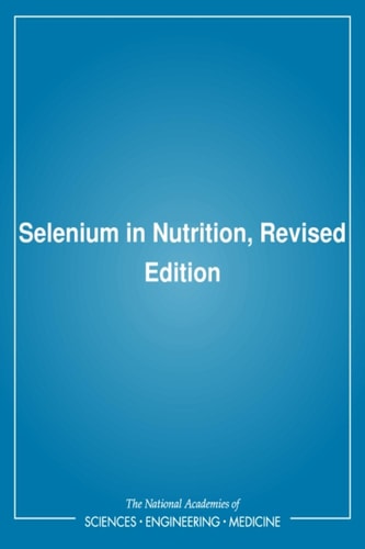 Selenium in Nutrition, Revised Edition