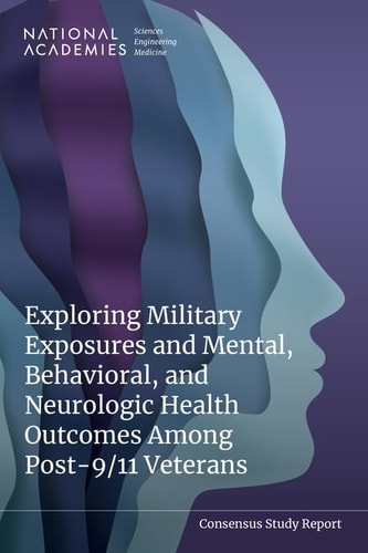 Exploring Military Exposures and Mental, Behavioral, and Neurologic Health Outcomes Among Post-9/11 Veterans