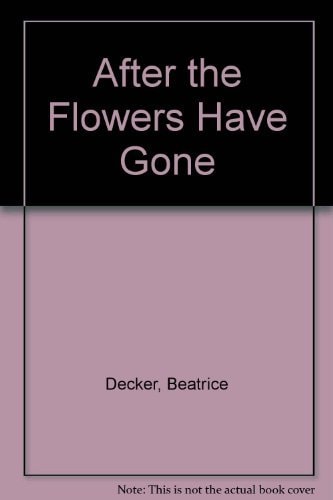 After the Flowers Have Gone