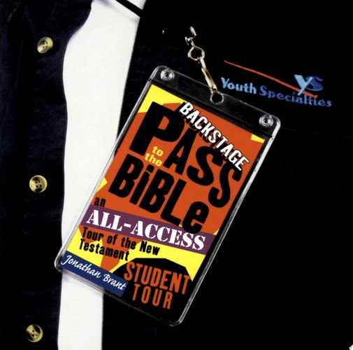 Backstage Pass to the Bible - New Testament An All-Access Tour of the New Testament