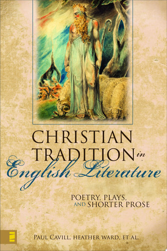 The Christian Tradition in English Literature Poetry, Plays, and Shorter Prose