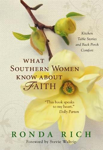What Southern Women Know about Faith Kitchen Table Stories and Back Porch Comfort