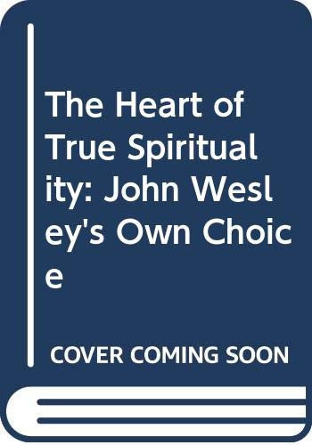 The Heart of True Spirituality Selections from William Law