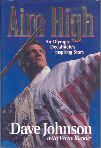 Aim High An Olympic Decathlete's Inspiring Story