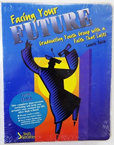Facing Your Future: Leaving Youth Group with a Faith That Lasts (Video and 4 Books in Box)