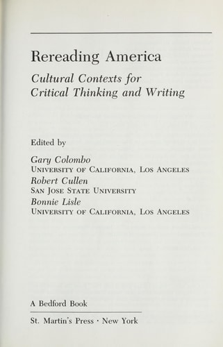 Rereading America Cultural Contexts for Critical Thinking and Writing